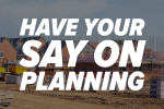 Have your say on planning graphic